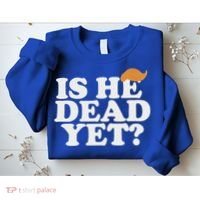 Is He Dead Yet Bold Sweatshirt thumb 2