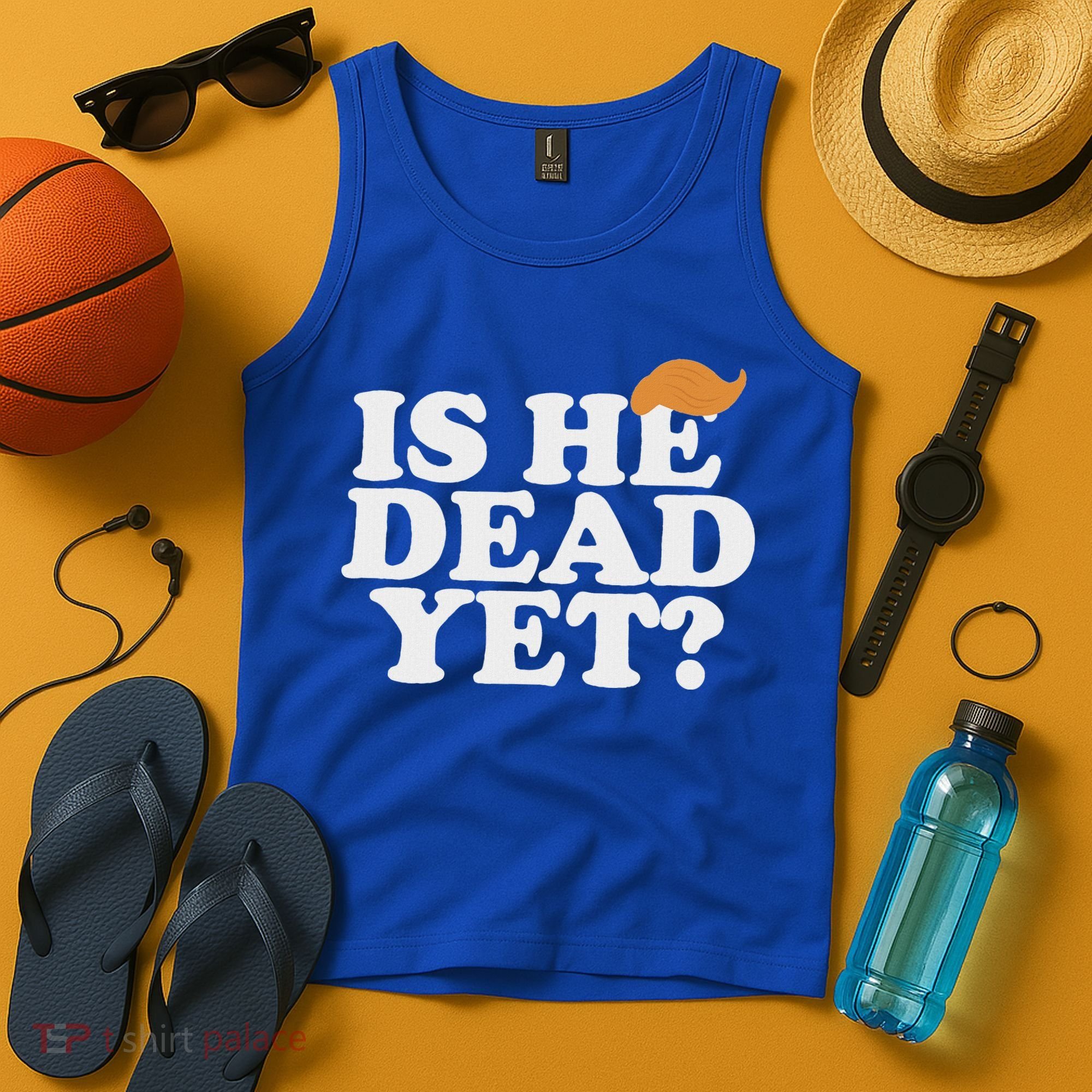 Is He Dead Yet Bold Tank Top