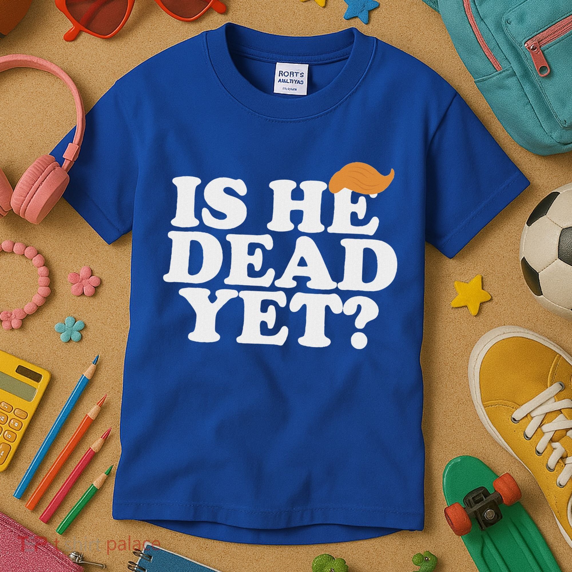 Is He Dead Yet Bold Kids T-Shirt