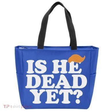 Is He Dead Yet Bold Tote Bag