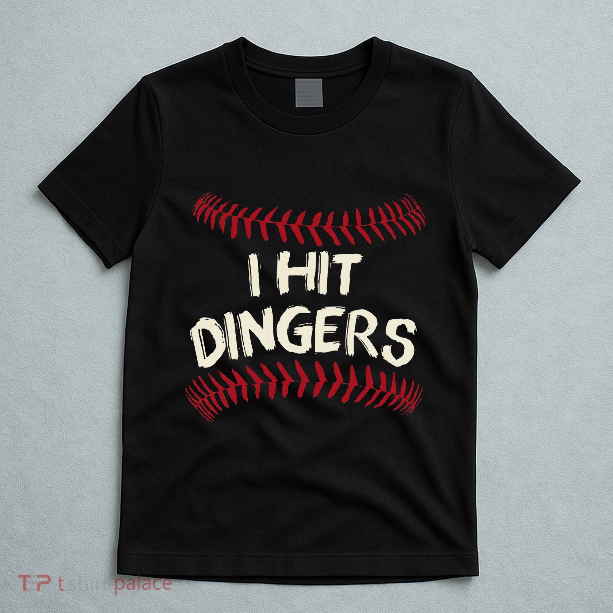 I Hit Dingers Baseball Softball T-Shirt