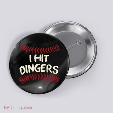 I Hit Dingers Baseball Softball Button