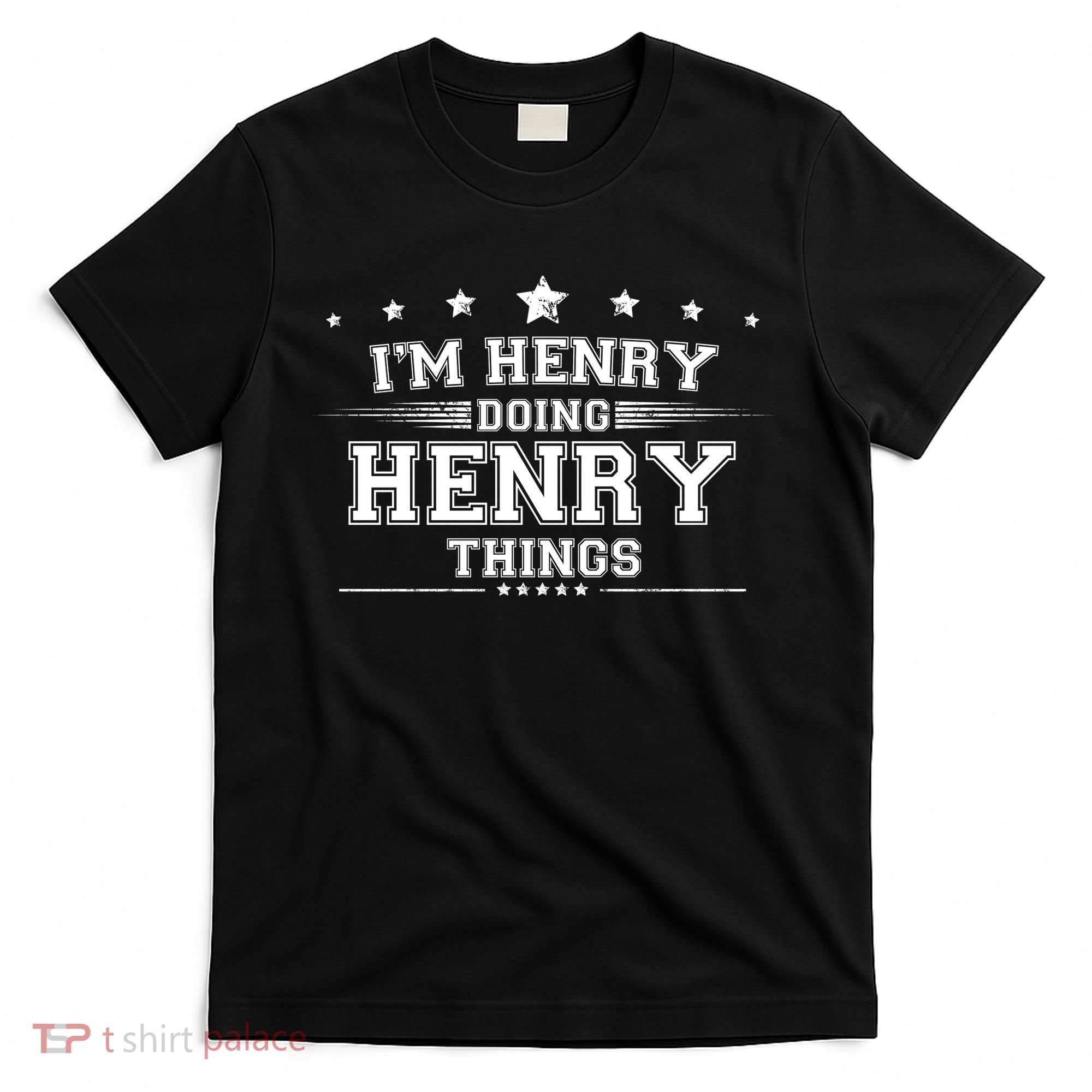 Im Henry Doing Henry Things T-Shirt