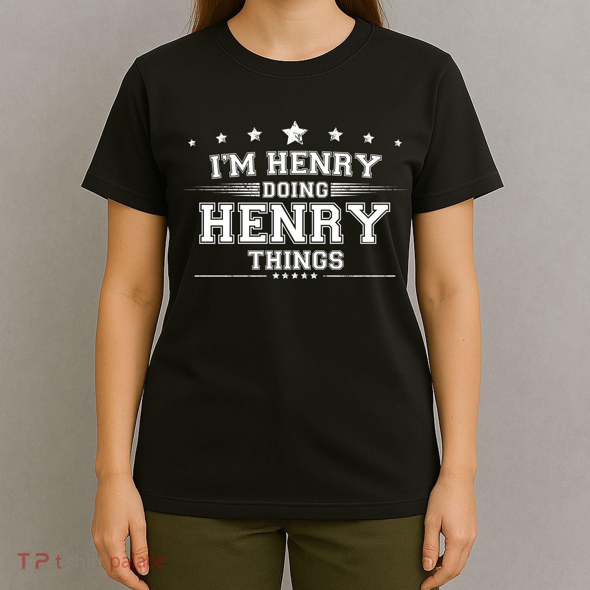 Im Henry Doing Henry Things T-Shirt