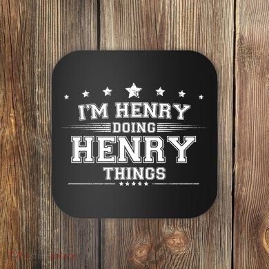 Im Henry Doing Henry Things Coaster