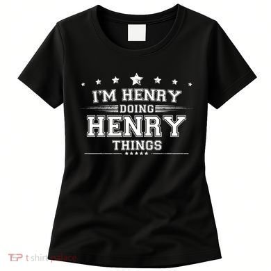 Im Henry Doing Henry Things Women's T-Shirt