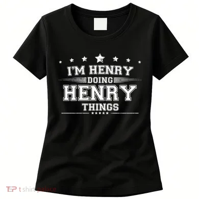 Im Henry Doing Henry Things Women's T-Shirt