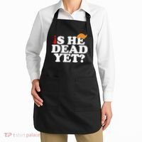 Is He Dead Yet 2025 Apron thumb 2