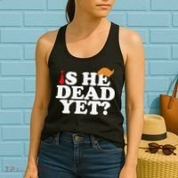Is He Dead Yet 2025 Women's Tank Top thumb 2
