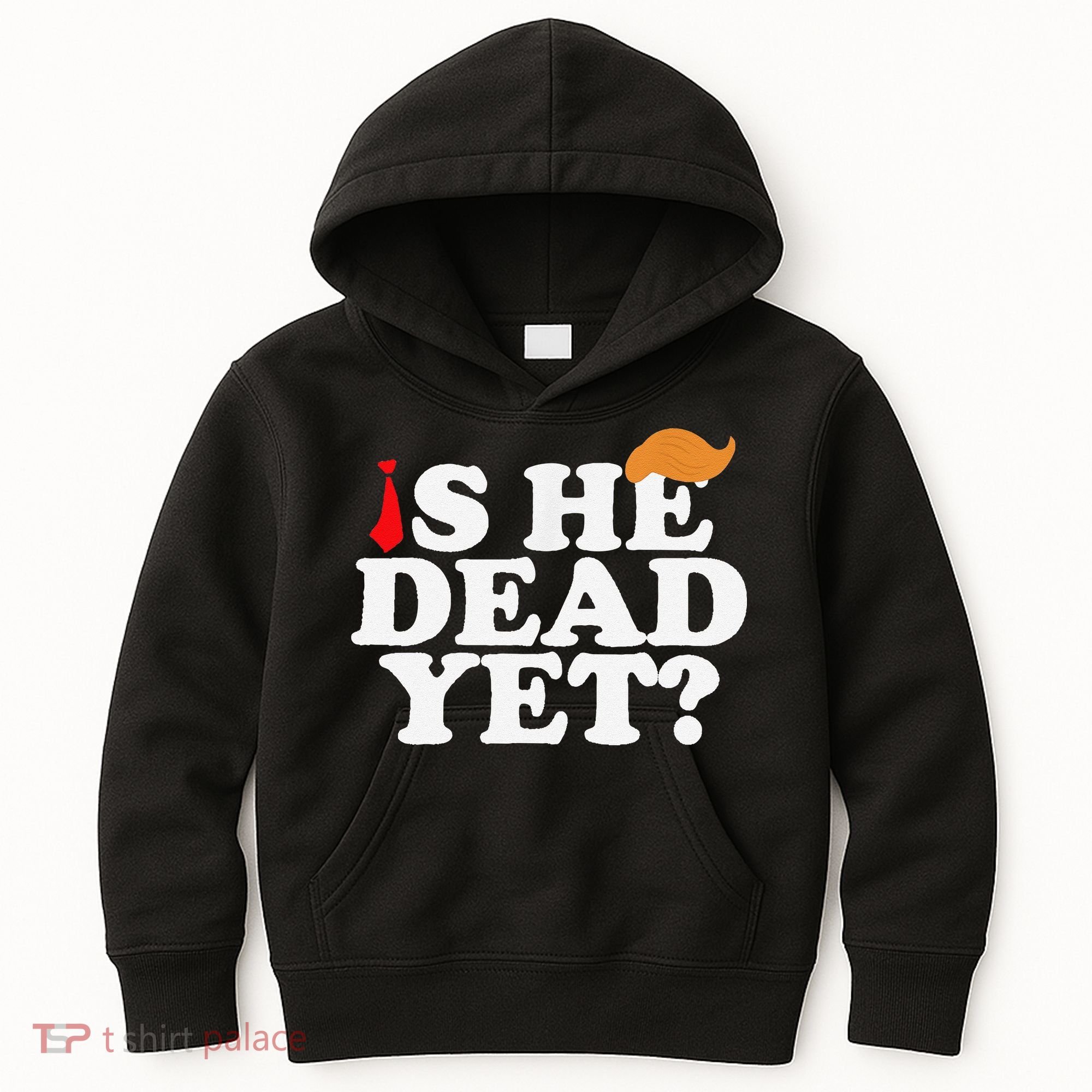 Is He Dead Yet 2025 Kids Hoodie