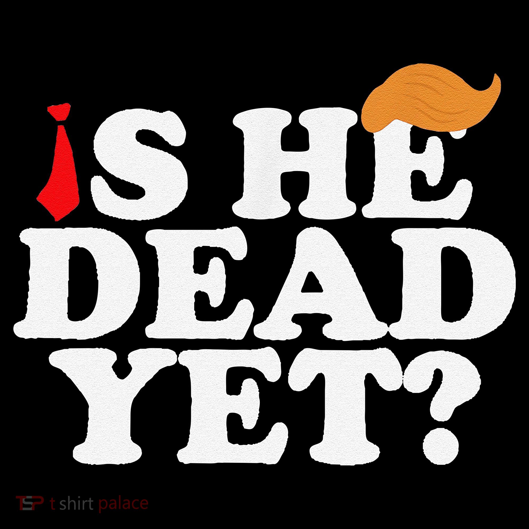 Is He Dead Yet 2025 Kids Long Sleeve Shirt