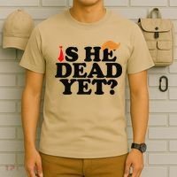 Is He Dead Yet 2025 T-Shirt thumb 6