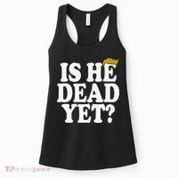 Is He Dead Yet Bold Women's Tank Top thumb 0