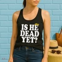 Is He Dead Yet Bold Women's Tank Top thumb 2