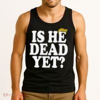Is He Dead Yet Bold Tank Top thumb 3