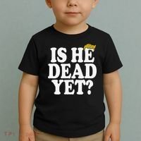 Is He Dead Yet Bold Toddler T-Shirt thumb 2