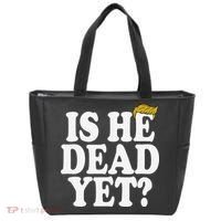 Is He Dead Yet Bold Tote Bag thumb 0