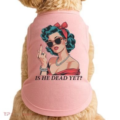 Is He Dead Yet Anti Racism Doggie Tank