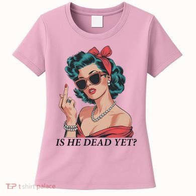 Is He Dead Yet Anti Racism Women's T-Shirt