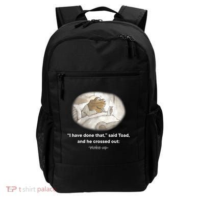 I Have Done That Said Toad And He Crossed Out Wake Up Backpack