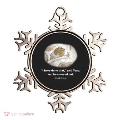 I Have Done That Said Toad And He Crossed Out Wake Up Ornament