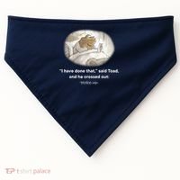 I Have Done That Said Toad And He Crossed Out Wake Up USA-Made Doggie Bandana thumb 0