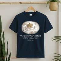 I Have Done That Said Toad And He Crossed Out Wake Up T-Shirt thumb 2
