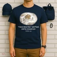 I Have Done That Said Toad And He Crossed Out Wake Up T-Shirt thumb 6