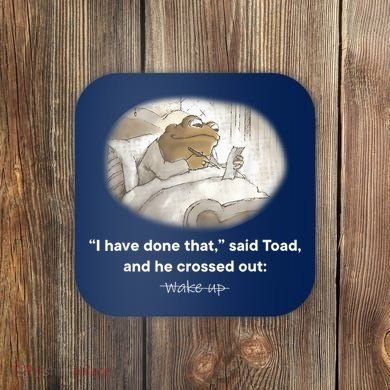 I Have Done That Said Toad And He Crossed Out Wake Up Coaster