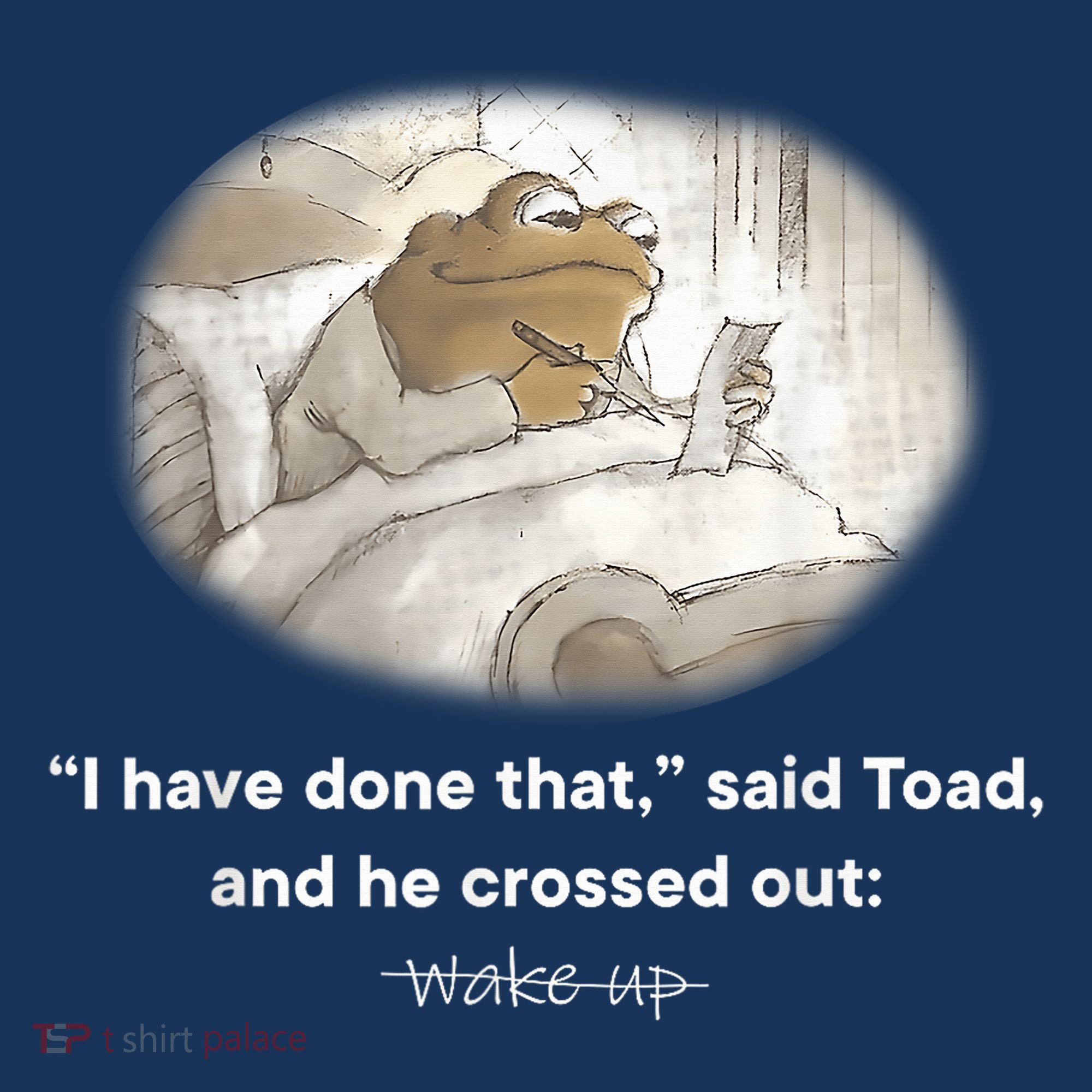 I Have Done That Said Toad And He Crossed Out Wake Up Hat