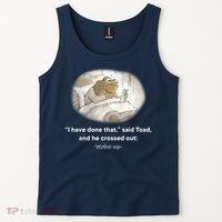 I Have Done That Said Toad And He Crossed Out Wake Up Tank Top thumb 2