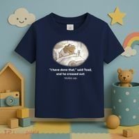 I Have Done That Said Toad And He Crossed Out Wake Up Toddler T-Shirt thumb 3
