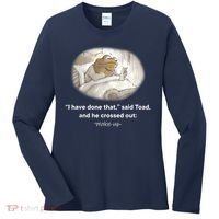 I Have Done That Said Toad And He Crossed Out Wake Up Women's Long Sleeve Shirt thumb 0