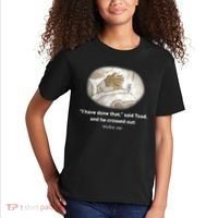I Have Done That Said Toad And He Crossed Out Wake Up Kids T-Shirt thumb 2