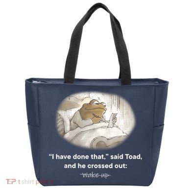 I Have Done That Said Toad And He Crossed Out Wake Up Tote Bag