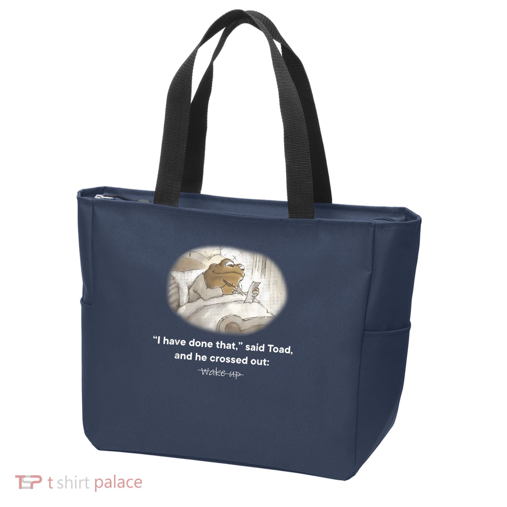 I Have Done That Said Toad And He Crossed Out Wake Up Tote Bag