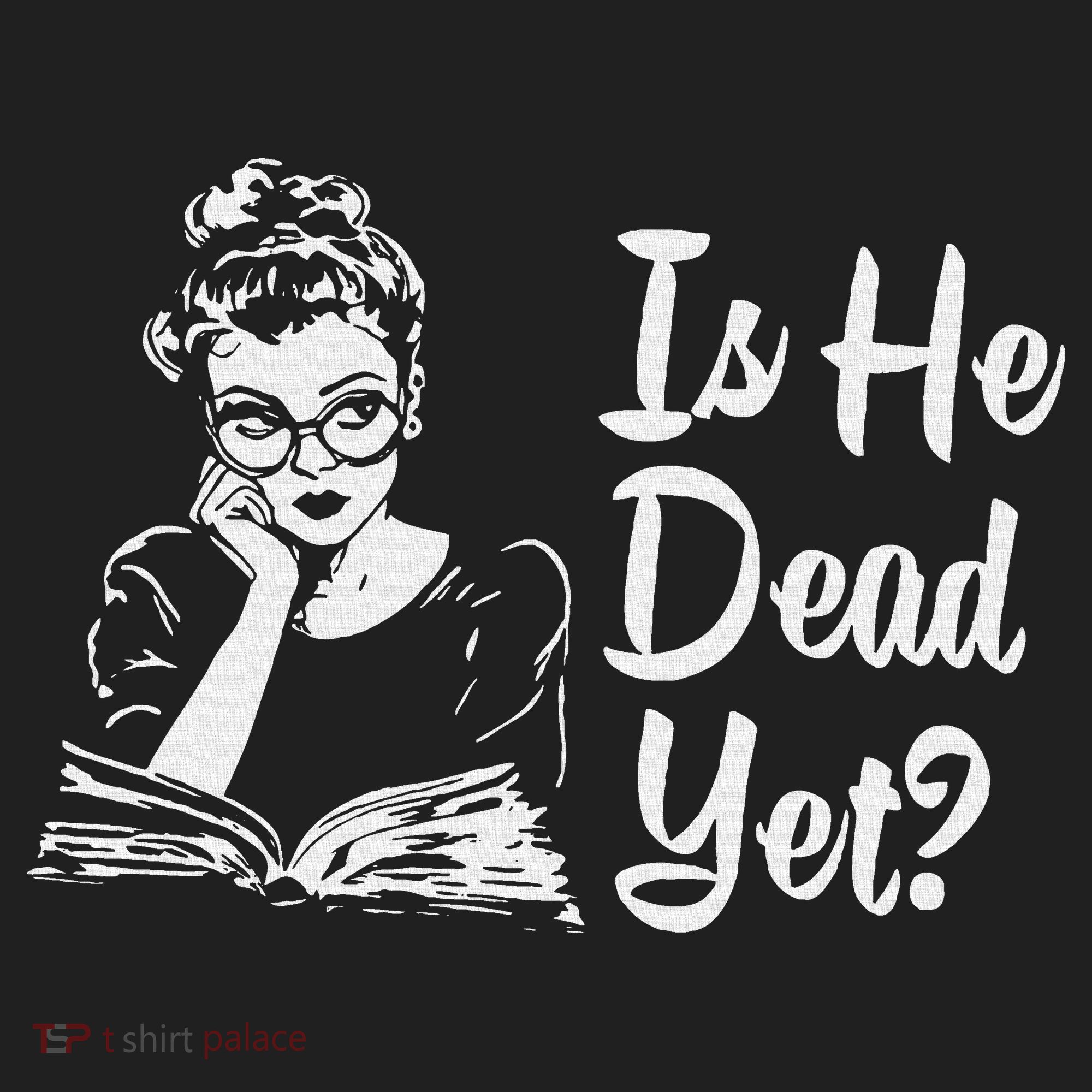 Is He Dead Yet Women's Sweatshirt