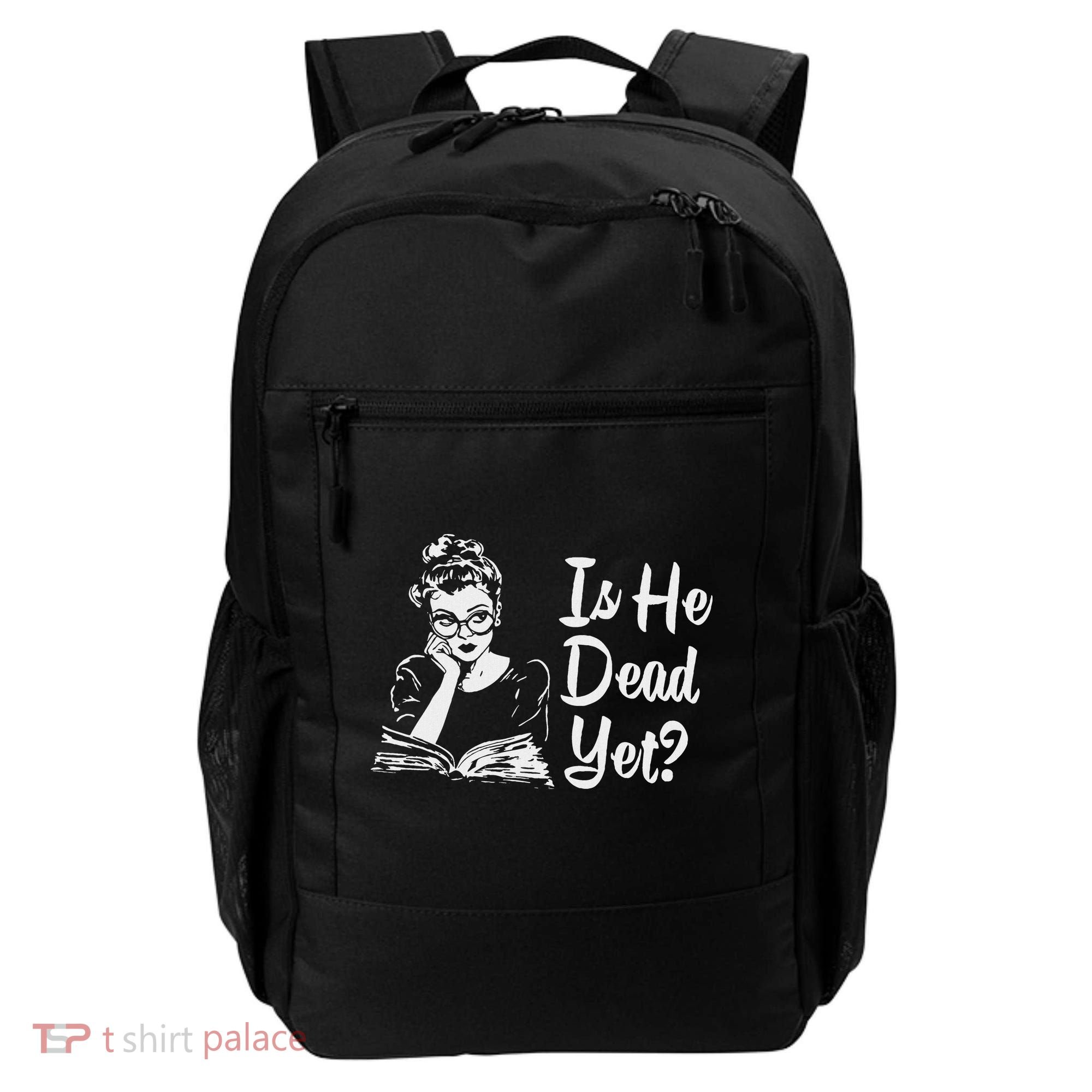 Is He Dead Yet Backpack