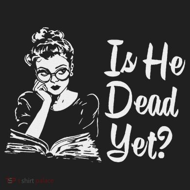 Is He Dead Yet 11oz C Handle Ceramic Mug