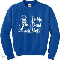 Is He Dead Yet Kids Sweatshirt thumb 0