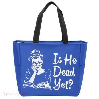 Is He Dead Yet Tote Bag