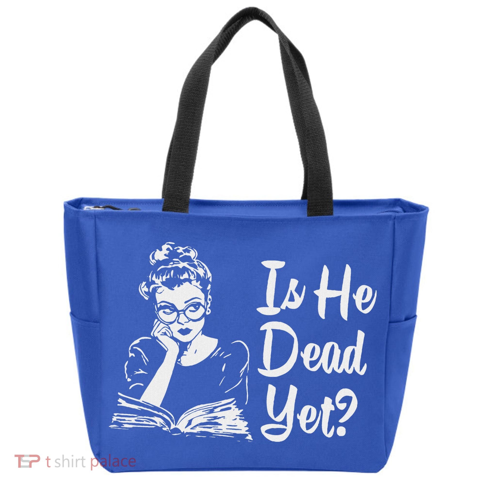 Is He Dead Yet Tote Bag