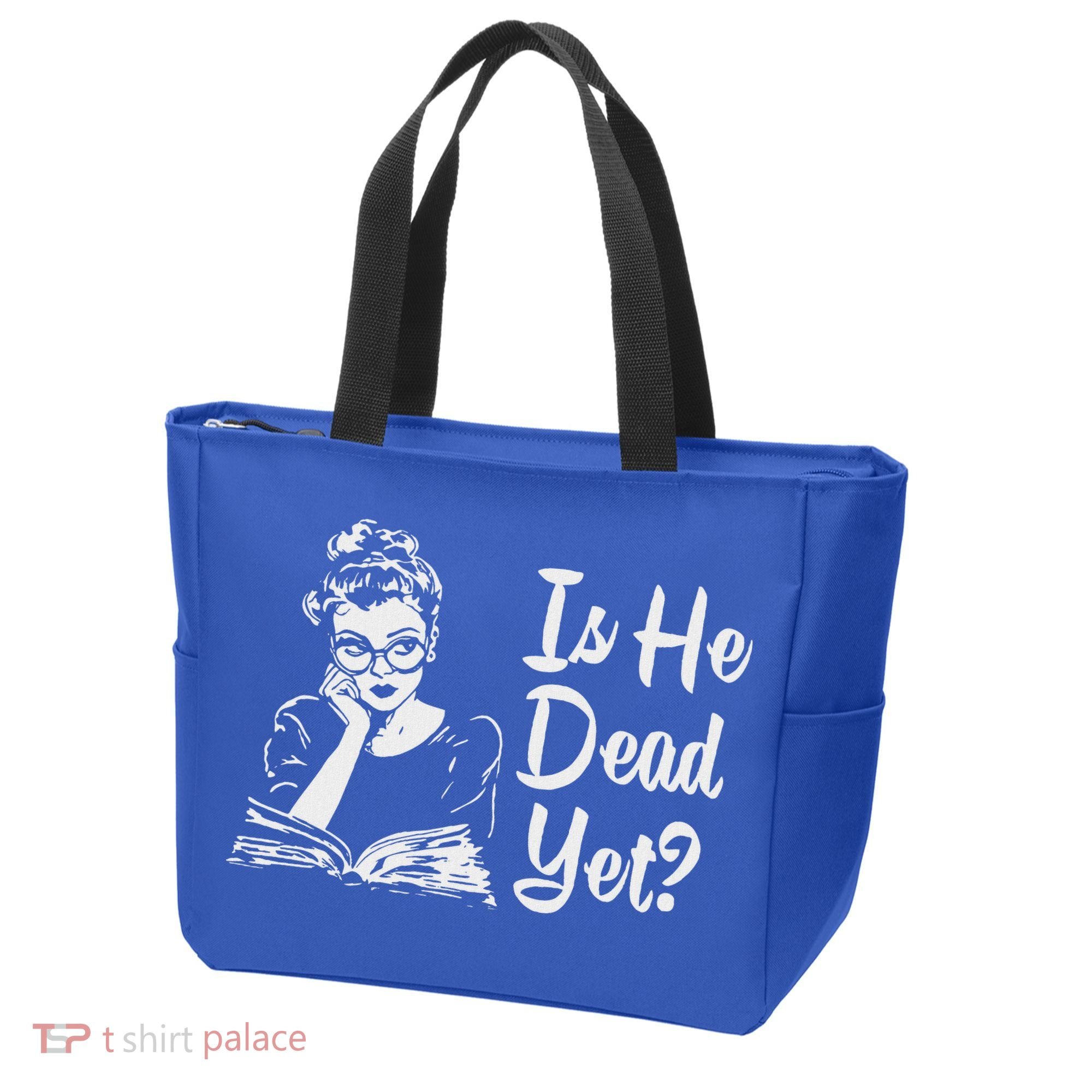 Is He Dead Yet Tote Bag