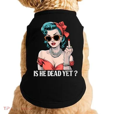 Is He Dead Yet Doggie Tank