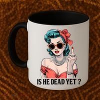 Is He Dead Yet Coffee Mug thumb 2