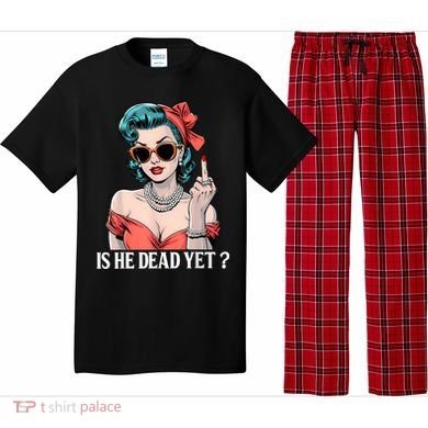 Is He Dead Yet Pajama Set