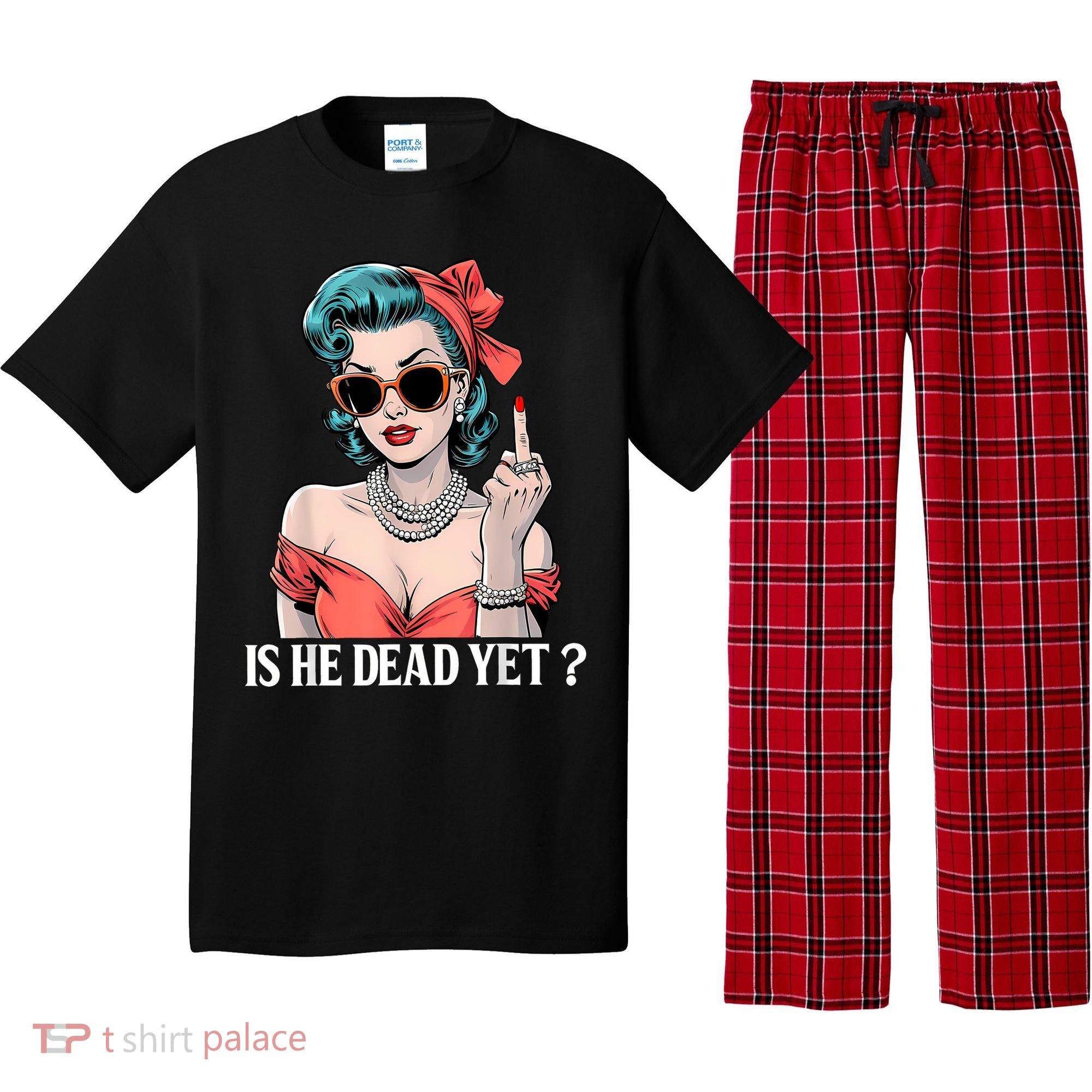 Is He Dead Yet Pajama Set