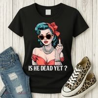 Is He Dead Yet Women's T-Shirt thumb 3