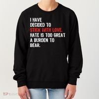 I Have Decided To Stick With Love. Hate Is Too Women's Sweatshirt thumb 0