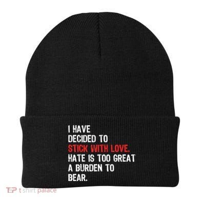 I Have Decided To Stick With Love. Hate Is Too Beanie